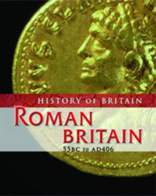 Roman Britain: 55 BC to AD 406 by Brenda Williams image