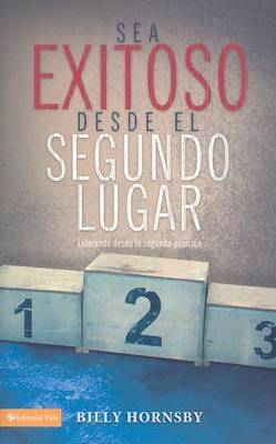Sea Exitoso Desde El Segundo Lugar: Leading from the Second Chariot by Billy Hornsby image