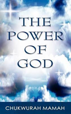 The Power of God by Chukwurah Hyginus Mamah image