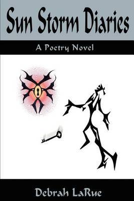 Sun Storm Diaries: A Poetry Novel by Debrah Larue image