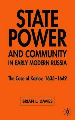 State, Power and Community in Early Modern Russia by B Davies image