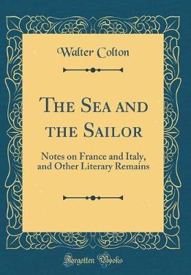 The Sea and the Sailor by Walter Colton image