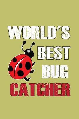 World's Best Bug Catcher by Books by 3am Shopper image