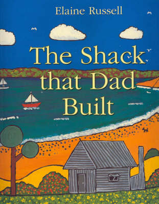 The Shack That Dad Built by Elaine Russell image