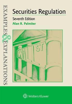 Examples & Explanations for Securities Regulation by Alan R Palmiter image