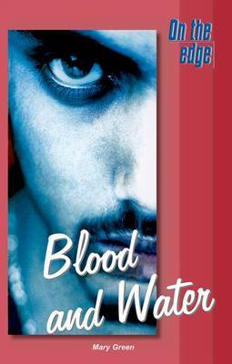 On the Edge: Level B Set 1 Book 4 Blood and Water by Mary Green image