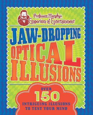Professor Murphy's Jaw-Dropping Optical Illusions by Parragon Books Ltd image