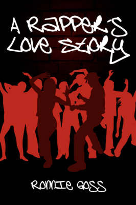 A Rapper's Love Story by Ronnie Goss image
