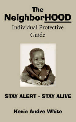 The NeighborHOOD Individual Protective Guide by Kevin Andre White image