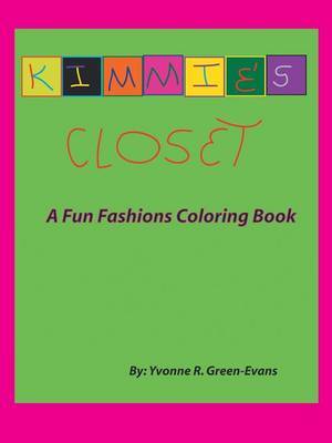 Kimmie's Closet: A Fun Fashions Coloring Book by Yvonne Green-Evans image