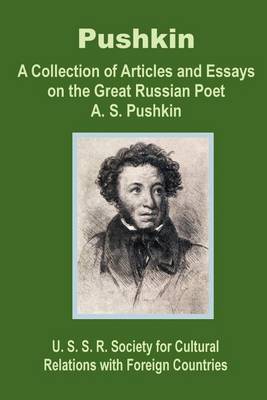 Pushkin: A Collection of Articles and Essays on the Great Russian Poet A. S. Pushkin by The U S S R Society for Cultural Relatio image
