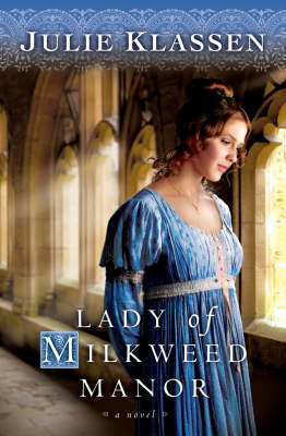 Lady of Milkweed Manor by Julie Klassen image