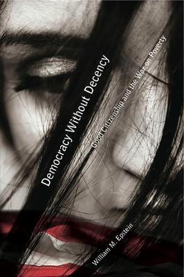 Democracy Without Decency by William M. Epstein image