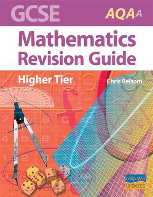 GCSE AQA (A) Mathematics Revision Guide by C. Belsom image