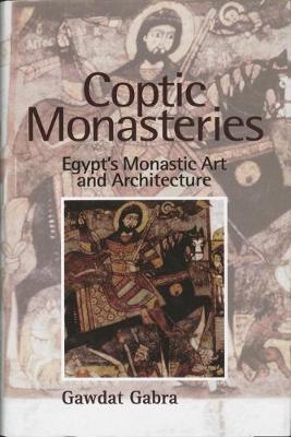 Coptic Monasteries on Hardback by Gawdat Gabra