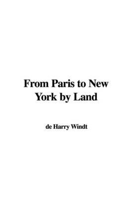 From Paris to New York by Land by de Harry Windt image