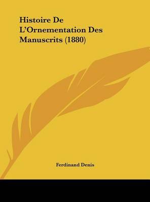 Histoire de L'Ornementation Des Manuscrits (1880) image