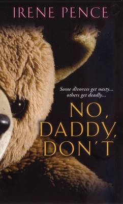 No, Daddy, Don't! by Irene Pence image