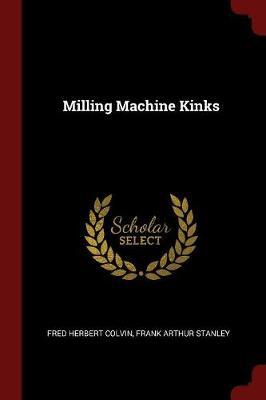 Milling Machine Kinks by Fred Herbert Colvin image