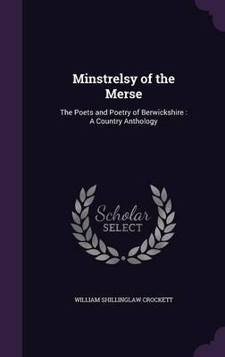 Minstrelsy of the Merse by William Shillinglaw Crockett image