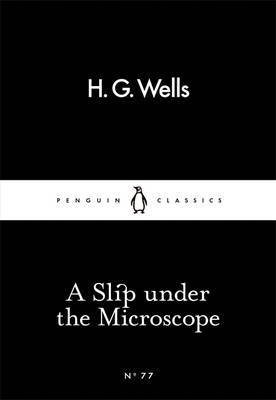 A Slip Under the Microscope by H.G.Wells