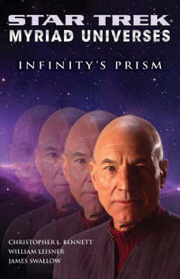 Star Trek: Infinity's Prism: Bk. 1: Myriad Universes by Christopher L Bennett image