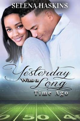 Yesterday Was a Long Time Ago by Selena Haskins image
