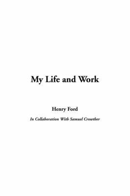 My Life and Work by Henry Ford image