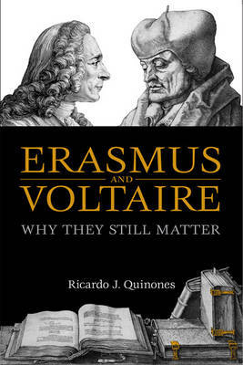 Erasmus and Voltaire on Hardback by Ricardo J. Quinones