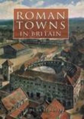 Roman Towns in Britain by Guy de la Bedoyere image
