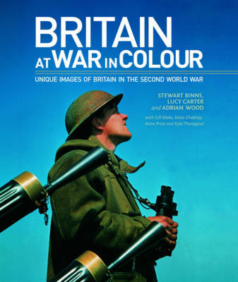 Britain at War in Colour by Stewart Binns image