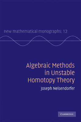 Algebraic Methods in Unstable Homotopy Theory by Joseph Neisendorfer image
