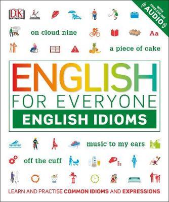 English for Everyone English Idioms by DK image
