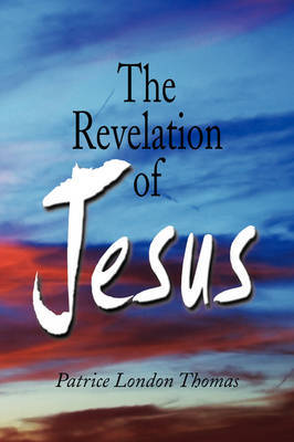 The Revelation of Jesus by Patrice London Thomas image