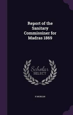 Report of the Sanitary Commissiner for Madras 1869 image