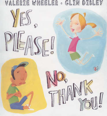 Yes Please! No Thank You! on Hardback by Valerie Wheeler