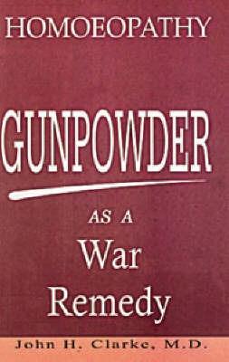 Gunpowder as a War Remedy by J.H. Clarke image