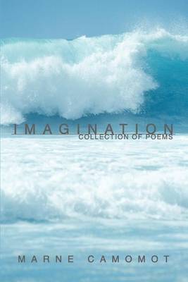 Imagination: Collection of Poems by Marne Camomot image