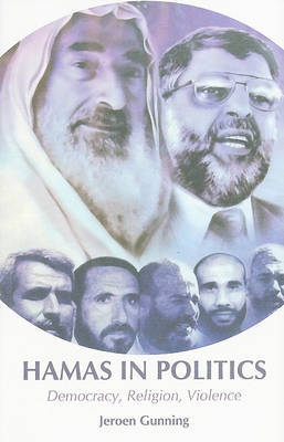 Hamas in Politics: Democracy, Religion, Violence by Jeroen Gunning image