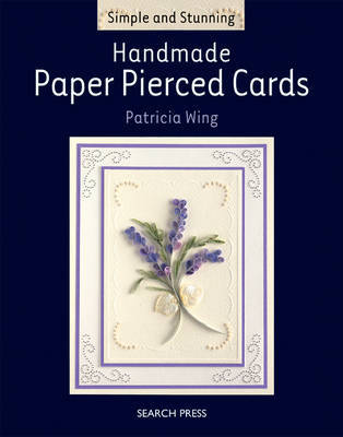 Simple and Stunning: Handmade Paper Pierced Card by Patricia Wing image