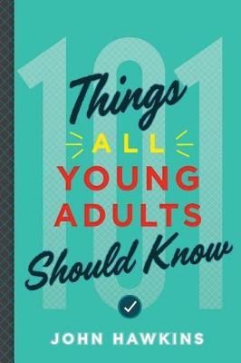 101 Things All Young Adults Should Know by John Hawkins image
