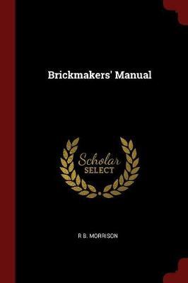 Brickmakers' Manual by R B Morrison image