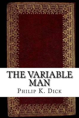 The Variable Man by Philip K. Dick image