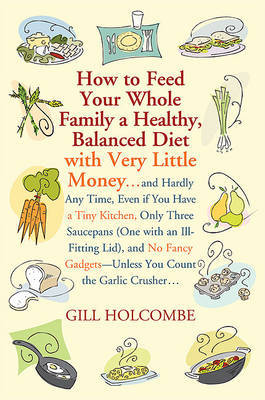 How to Feed Your Whole Family a Healthy, Balanced Diet by Gill Holcombe image
