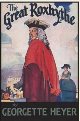 The Great Roxhythe by Georgette Heyer image