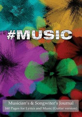 Musician's & Songwiter's Journal 160 Pages for Lyrics and Music (Guitar Version) : Notebook for Composition and Songwriting, 7"x10," Black Floral Cover, 160 Numbered Pages - Ruled Page on Left, Music Staves & Guitar Tabs on Right by Spicy Journals image