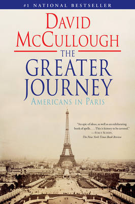 The Greater Journey by David McCullough