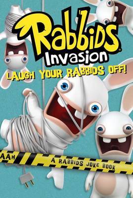 Laugh Your Rabbids Off!: A Rabbids Joke Book by Rebecca McCarthy image