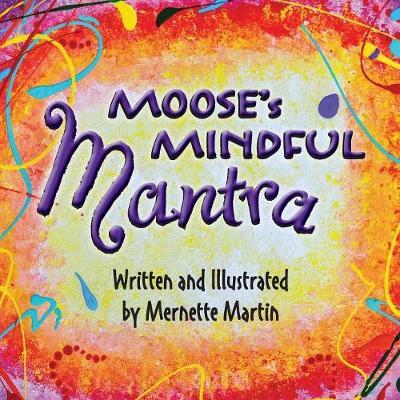 Moose's Mindful Mantra by Mernette Martin image