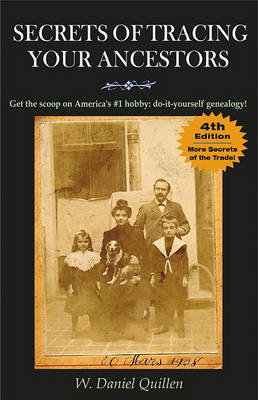Secrets of Tracing Your Ancestors by W Daniel Quillen image